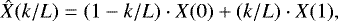 \begin{equation*} \hat{X}(k/L) = (1 - k/L) \cdot X(0) + (k/L) \cdot X(1), \end{equation*}