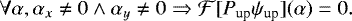 Mathematical equation: \begin{equation*} \forall \alpha, \alpha_x \neq 0 \wedge \alpha_y \neq 0 \Rightarrow \mathcal{F}[P_{\text{up}}\psi_{\text{up}}](\alpha) = 0. \end{equation*}