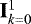 Mathematical equation: $\mathbf{I}^1_{k=0}$