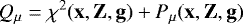 \begin{equation*} Q_{\mu} = \chi^2(\mathbf{x},\mathbf{Z},\mathbf{g}) + P_{\mu}(\mathbf{x},\mathbf{Z},\mathbf{g}) \end{equation*}