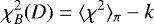 Mathematical equation: \begin{equation*} \chi^{2}_{B}(D) = \langle \chi^{2} \rangle_{\pi} -k\end{equation*}