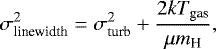 \begin{equation*} \sigma_{\textrm{\scriptsize linewidth}}^2=\sigma_{\textrm{\scriptsize turb}}^2+\frac{2kT_{\textrm{\scriptsize gas}}}{\mu m_{\textrm{\scriptsize H}}}, \end{equation*}