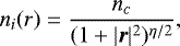 \begin{equation*} n_i(r)=\frac{n_c}{(1+|\vec{r}|^2)^{\eta/2}}, \end{equation*}