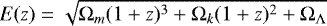 $E(z) = \sqrt{{\mathrm{\Omega}}_m(1+z)^3 +{\mathrm{\Omega}}_k (1+z)^2 + {\mathrm{\Omega}}_{\mathrm{\Lambda}}}$