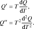 \begin{align*} Q' &= T\frac{\mathrm{d} Q}{\mathrm{d} T}, \\ Q'' &= T^2\frac{\mathrm{d}^2 Q}{\mathrm{d}T^2}. \end{align*}