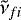 $\tilde{\nu}_{fi}$