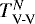 $T^{N}_{\textrm{V-V}}$