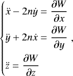 \begin{equation*} \left\{\begin{aligned} &\ddot{x}-2n\dot{y}=\frac{\partial W}{\partial x}\\ &\ddot{y}+2n\dot{x}=\frac{\partial W}{\partial y}\\ &\ddot{z}=\frac{\partial W}{\partial z} \end{aligned} \right. ,\end{equation*}