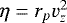 Mathematical equation: $\eta=r_p v_z^2$