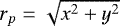 Mathematical equation: $r_p=\sqrt{x^2+y^2}$