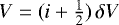 Mathematical equation: $V=(i+\frac{1}{2})\, \delta V$