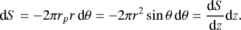 Mathematical equation: \begin{equation*} {\textrm{d}}S=-2 \pi r_p r\, \textrm{d} \theta= -2 \pi r^2 \sin \theta\, \textrm{d} \theta =\frac{\textrm{d}S}{\textrm{d}z} \textrm{d}z. \end{equation*}