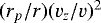 Mathematical equation: $(r_p/r) (v_z/v)^2$