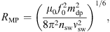 Mathematical equation: $$ {R}_{\mathrm{MP}}={\left(\frac{{\mu }_0{f}_0^2{m}_{\mathrm{dp}}^2}{8{\pi }^2{n}_{\mathrm{sw}}{\nu }_{\mathrm{sw}}^2}\right)}^{1/6}, $$