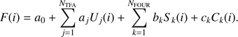 Mathematical equation: $$ F(i)={a}_0+\sum_{j=1}^{{N}_{\mathrm{T}{FA}}} {a}_j{U}_j(i)+\sum_{k=1}^{{N}_{\mathrm{FOUR}}} {b}_k{S}_k(i)+{c}_k{C}_k(i). $$