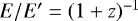 $E/E' = (1 + z)^{-1}$