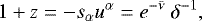 \begin{equation*}1 + z = -s_{\alpha} u^{\alpha} = e^{-{\bar{\nu}}} ~\delta^{-1}, \end{equation*}