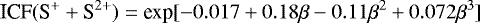 Mathematical equation: \begin{equation*} \textrm{ICF}(\textrm{S}^{+} + \textrm{S}^{2+}) = \textrm{exp}[-0.017 + 0.18\beta - 0.11\beta^{2} + 0.072\beta^{3}]\end{equation*}