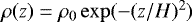 $\rho(z)=\rho_0 \exp (-(z/H)^2)$
