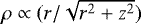 $\rho \propto (r/\sqrt{r^2+z^2})$