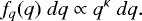 Mathematical equation: \begin{equation*} f_q(q) \; dq \propto q^{\kappa} \; dq.\vspace*{-3pt} \end{equation*}