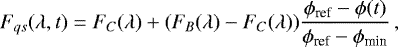 Mathematical equation: \begin{equation*} F_{qs}(\lambda,t)=F_C(\lambda)+(F_B(\lambda)-F_C(\lambda)) \frac{\phi_{\textrm{ref}}-\phi(t)}{\phi_{\textrm{ref}}-\phi_{\textrm{min}}}\, ,\end{equation*}