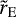 $\tilde{r}_{\mathrm{E}}$