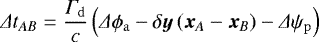 \begin{equation*} \Delta t_{AB}=\dfrac{\Gamma_{\mathrm{d}}}{c} \left(\Delta\phi_{\mathrm{a}}-\delta \boldsymbol{y} \left(\boldsymbol{x}_A - \boldsymbol{x}_B \right) - \Delta \psi_{\mathrm{p}} \right)\end{equation*}