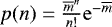 $p(n)=\frac{\overline{m}^n}{n!}{\mathrm e}^{-\overline{m}}$