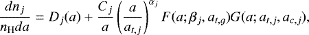 \begin{eqnarray*} \frac{dn_{j}}{n_{\textrm{H}}da}&=& D_{j}(a) + \frac{C_{j}}{a}\left(\frac{a}{a_{t,j}}\right)^{\alpha_{j}}F(a;\beta_{j},a_{t,g})G(a;a_{t,j},a_{c,j}),\end{eqnarray*}