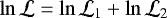 $\ln \mathcal{L} = \ln \mathcal{L}_{\textrm{1}}+\ln \mathcal{L}_{\textrm{2}}$