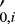 $^{\prime}_{0, i}$
