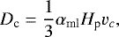 \begin{equation*}D_{\textrm{c}} = \frac{1}{3} \alpha_{\textrm{ml}}H_{\textrm{p}} v_{c}, \end{equation*}