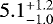$5.1_{-1.0}^{+1.2}$