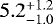 $5.2_{-1.0}^{+1.2}$