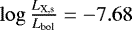 $\log{\frac{L_{\textrm{X,s}}}{L_{\textrm{bol}}}} = -7.68$