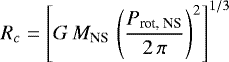 \begin{equation*} R_c = \left[G\,M_{\textrm{NS}}\,\left(\frac{P_{\textrm{rot, NS}}}{2\,\pi}\right)^2\right]^{1/3} \end{equation*}
