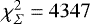 $\chi^2_{\Sigma}=4347$