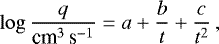Mathematical equation: \begin{equation*}\log \frac{q}{\textrm{cm}^3\,\textrm{s}^{-1}} = a + \frac{b}{t} + \frac{c}{t^2}\,, \end{equation*}
