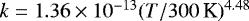 Mathematical equation: $k={{1.36}\times10^{{-13}}} (T/300\, \textrm{K})^{4.48}$