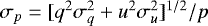 $\sigma_p = [q^2\sigma_q^2&#x002B;u^2\sigma_u^2]^{1/2}/p$