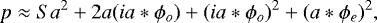 Mathematical equation: \begin{equation*} p \approx Sa^2 + 2a(ia\ast\phi_o) + (ia\ast\phi_o)^2 + (a\ast\phi_e)^2 ,\end{equation*}