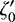 $\zeta^{\prime}_0$