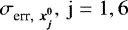 $\sigma_{\textup{err}, \ \vec{x^0_j}}, \ \textup{j}=1,6$