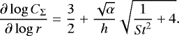 \begin{equation*} \frac{\partial \log C_{{\mathrm \Sigma}}}{\partial \log r} = \frac{3}{2} + \frac{\sqrt{\alpha}}{h} \sqrt{\frac{1}{\mathit{St}^2}+4}.\end{equation*}