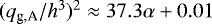 $(q_{\textrm{g,A}} / {h^{3}} )^2 \approx 37.3 \alpha + 0.01$