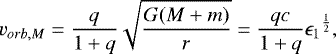 \begin{equation*} {v_{orb,M}}={\frac{q}{1+q}}\sqrt{\frac{G(M+m)}{r}} ={\frac{qc}{1+q}}{{{\epsilon}_1}^{\frac{1}{2}}}, \end{equation*}