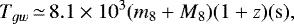 \begin{equation*} {T_{gw}}\,{\simeq}\,8.1\times{10^3}(m_8+M_8)(1+z)({\rm{s}}), \end{equation*}