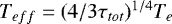 $T_{eff} = (4/3\tau_{tot})^{1/4}T_e$