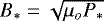 $B_*= \sqrt{\mu_o P_*}$